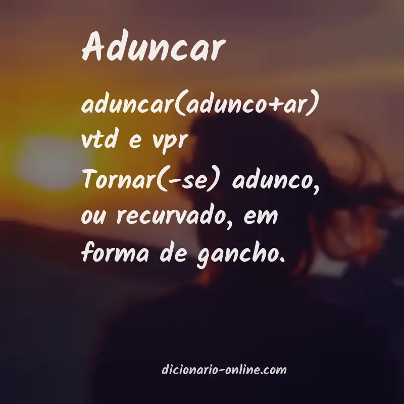 Significado de aduncar