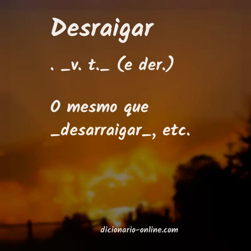 Significado de desraigar