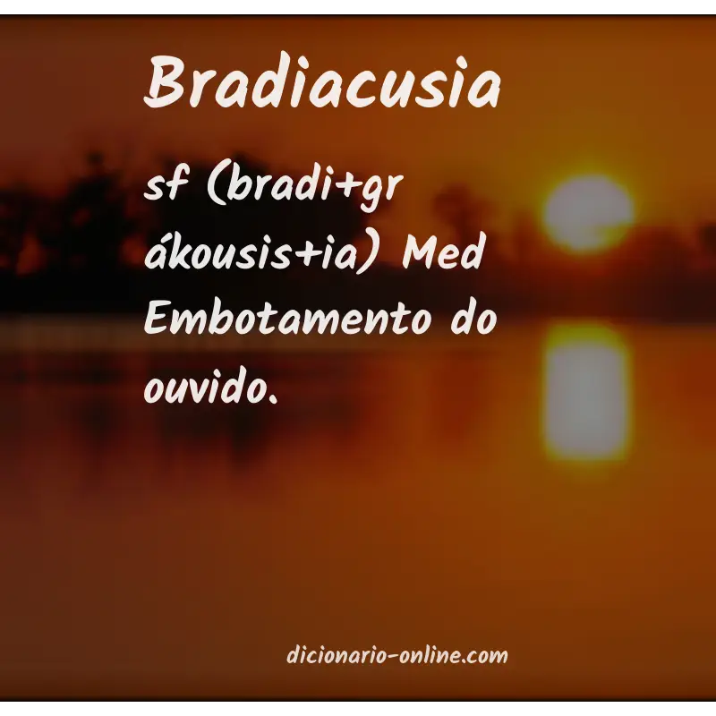 Significado de bradiacusia