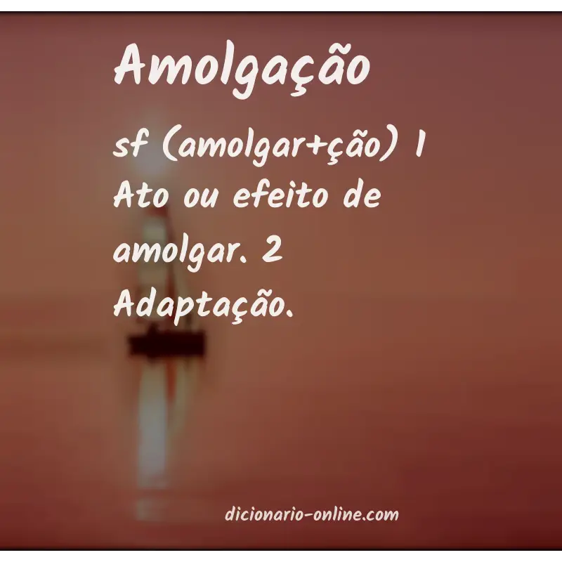 Significado de amolgação