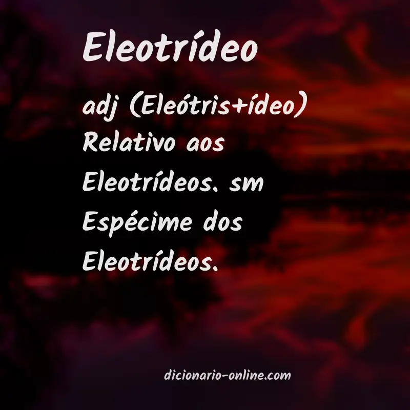 Significado de eleotrídeo