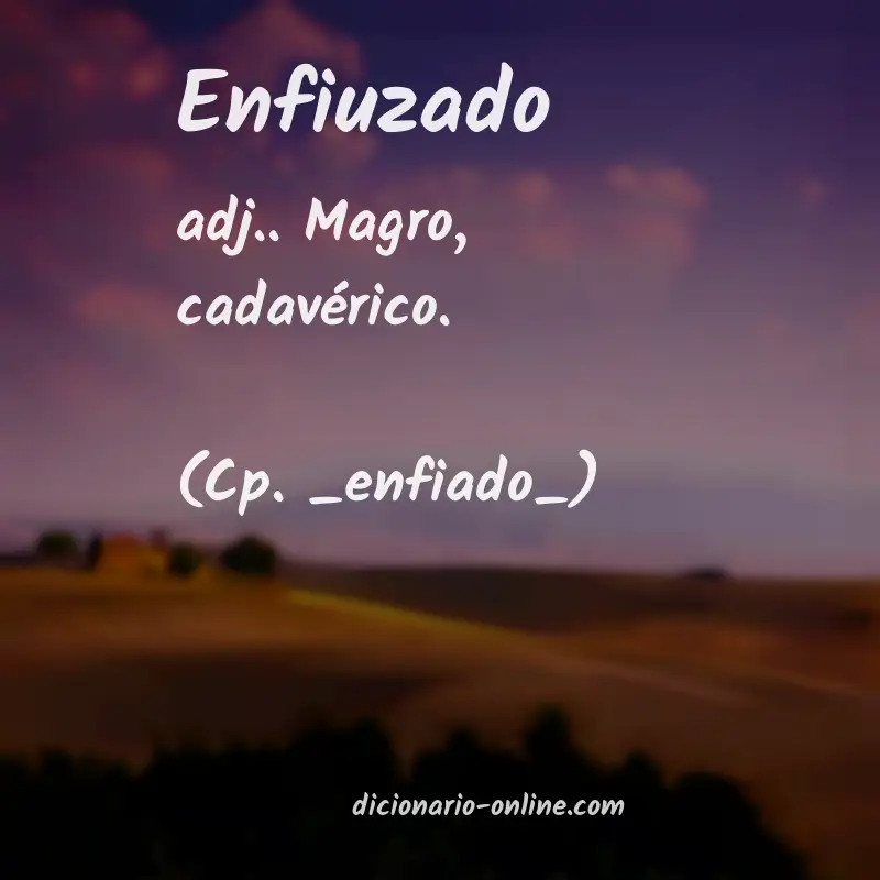 Significado de enfiuzado