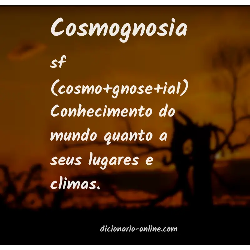 Significado de cosmognosia