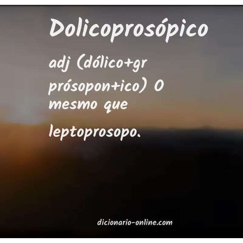 Significado de dolicoprosópico