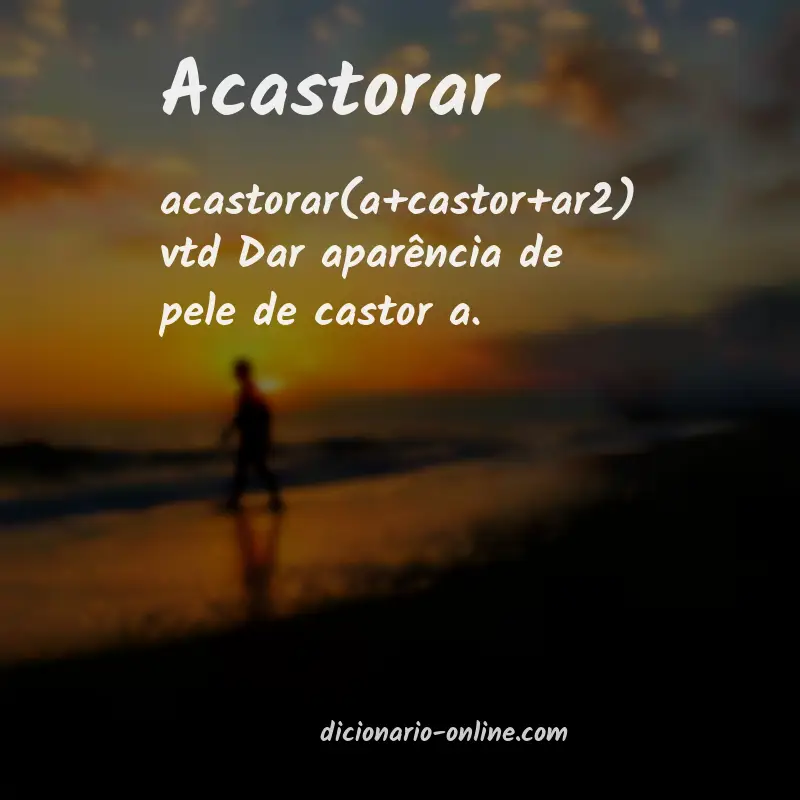 Significado de acastorar