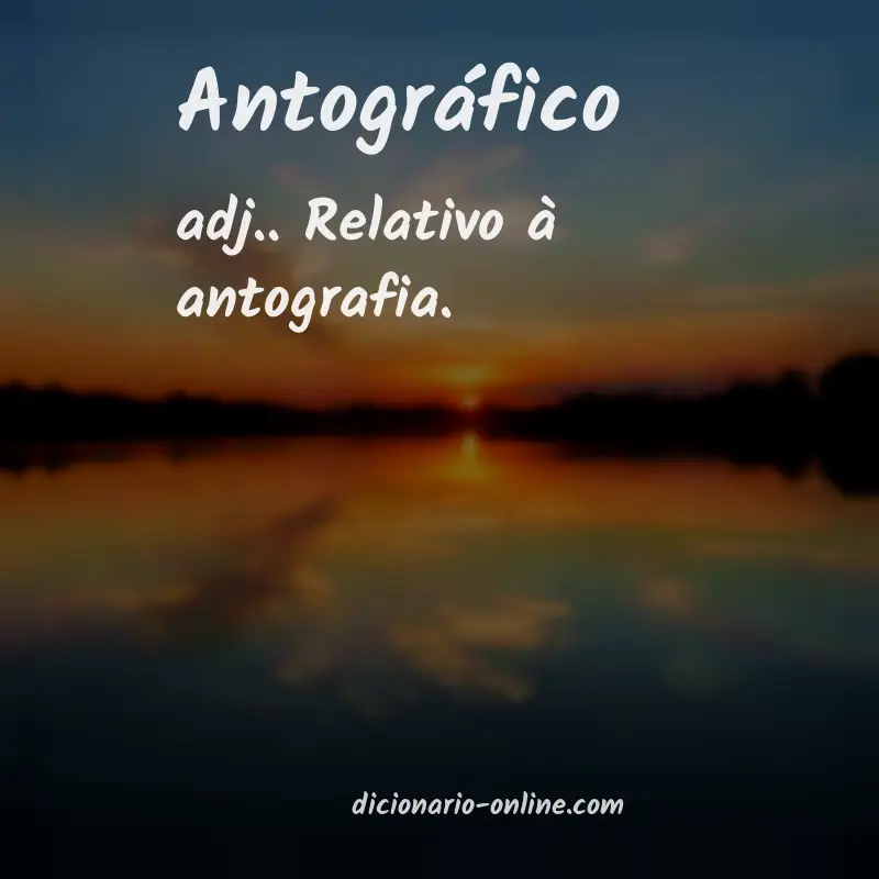 Significado de antográfico