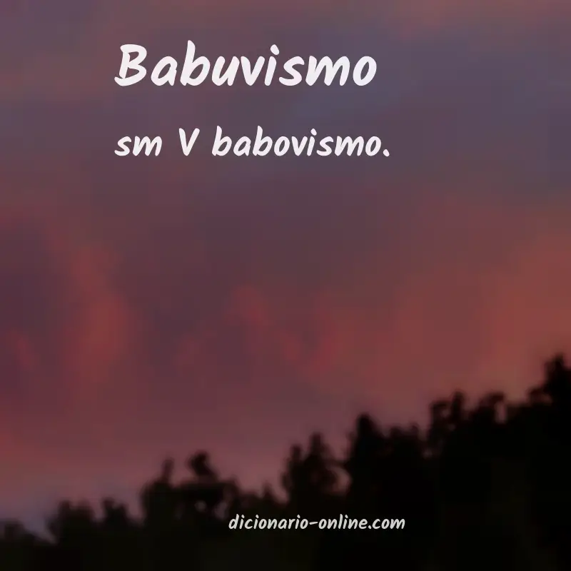 Significado de babuvismo