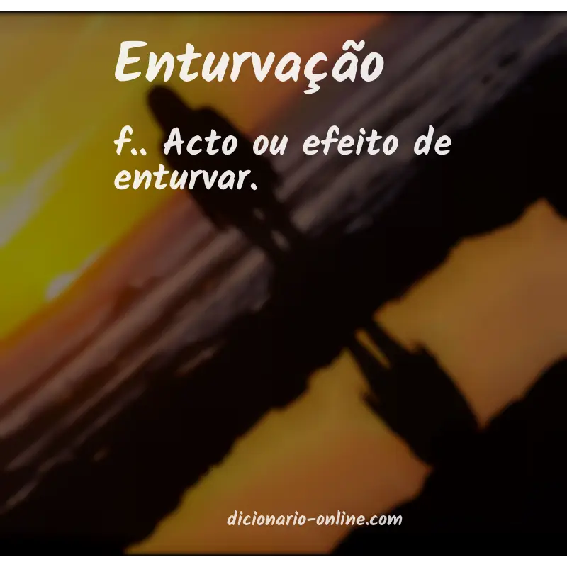 Significado de enturvação