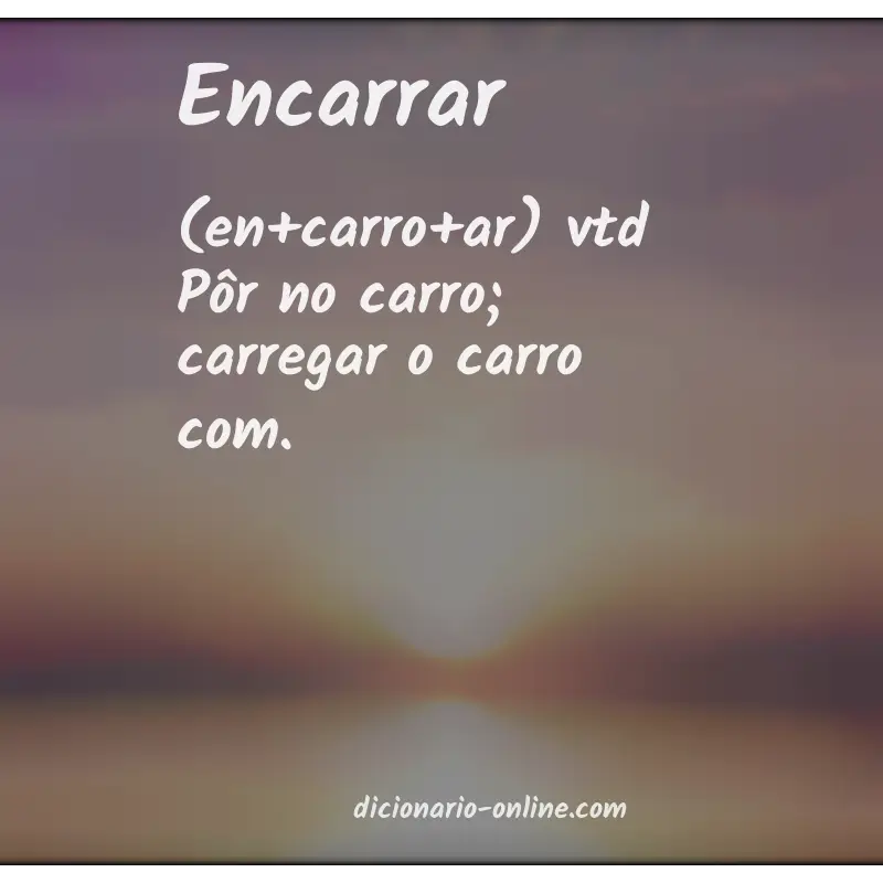 Significado de encarrar