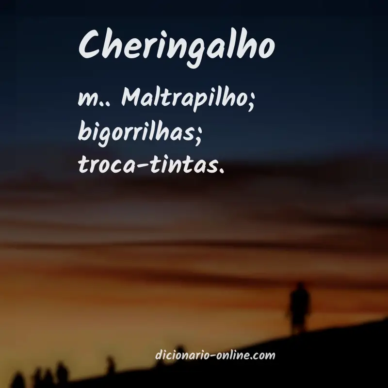 Significado de cheringalho