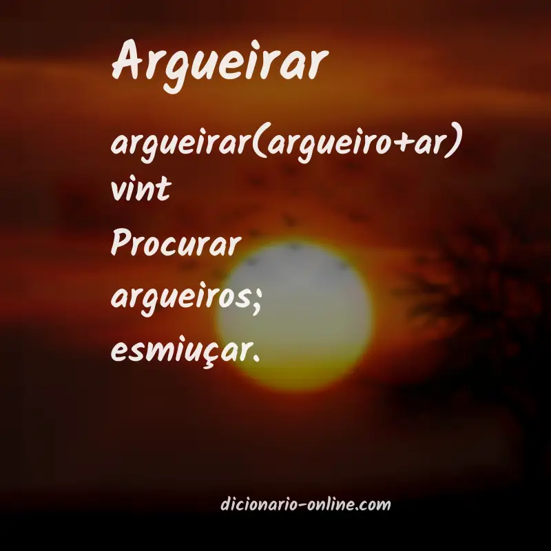 Significado de argueirar