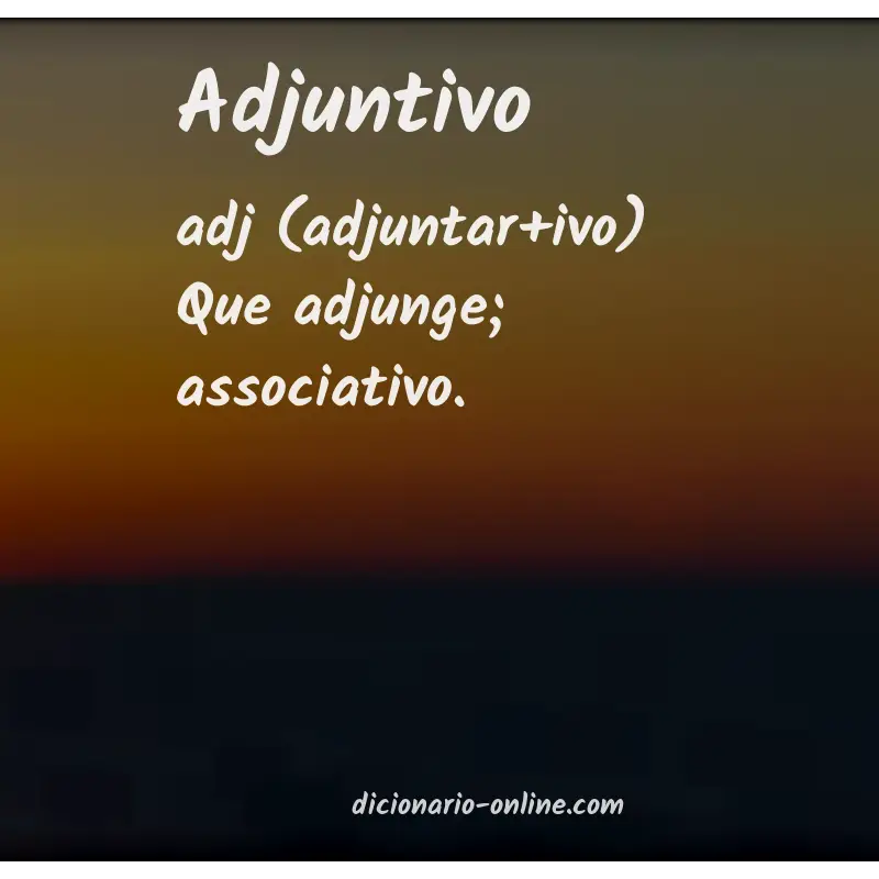 Significado de adjuntivo