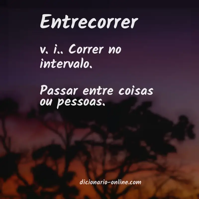 Significado de entrecorrer