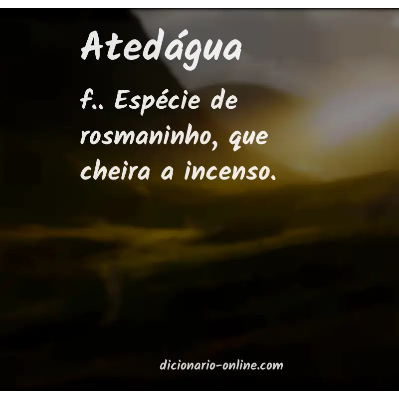 Significado de atedágua