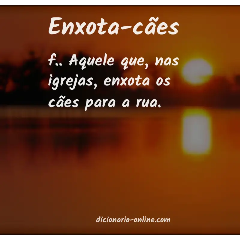 Significado de enxota-cães