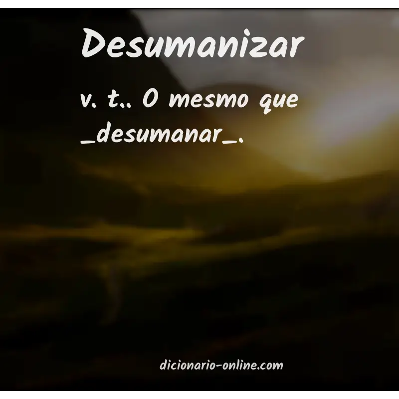 Significado de desumanizar