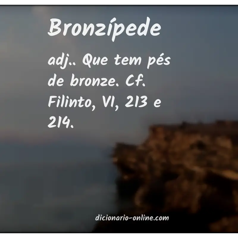 Significado de bronzípede