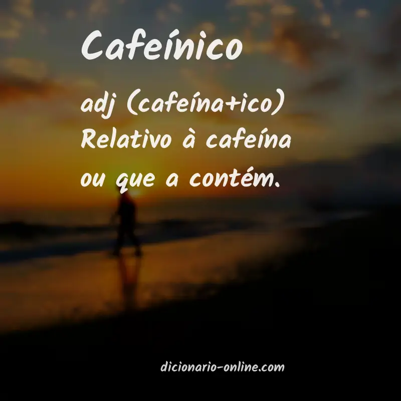 Significado de cafeínico