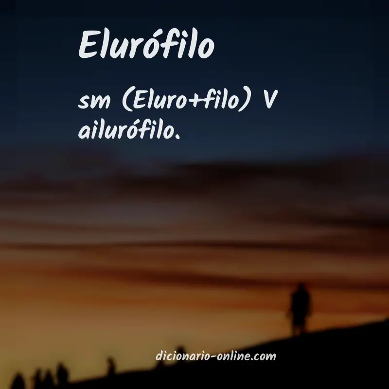 Significado de elurófilo
