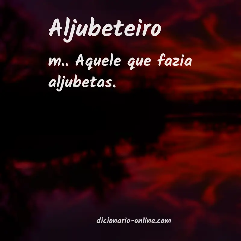 Significado de aljubeteiro