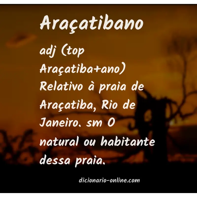 Significado de araçatibano
