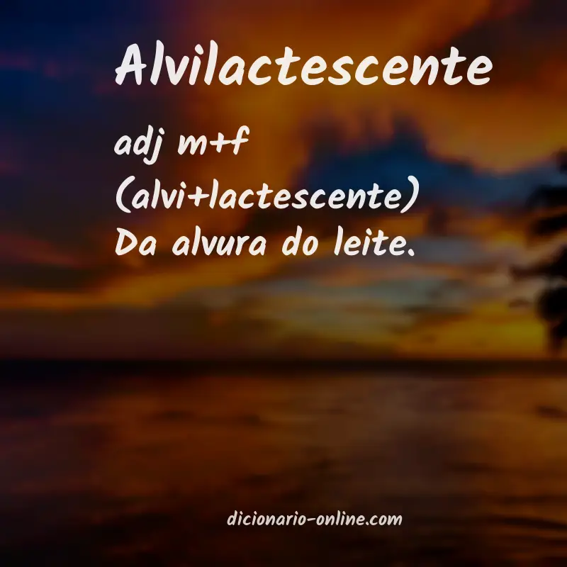 Significado de alvilactescente