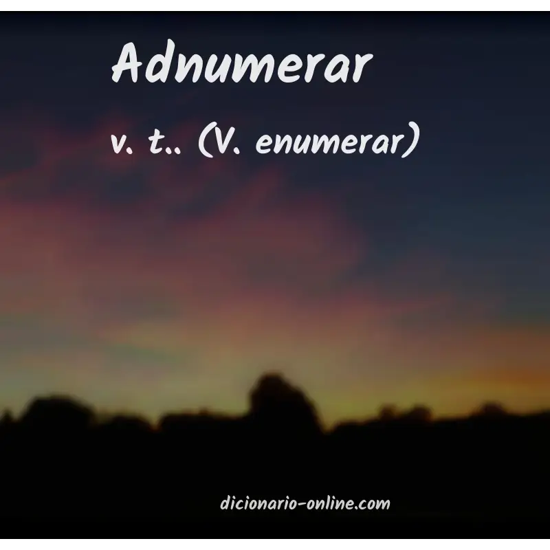 Significado de adnumerar