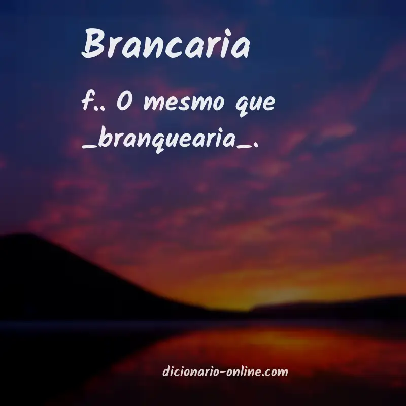 Significado de brancaria