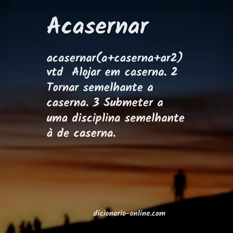 Significado de acasernar