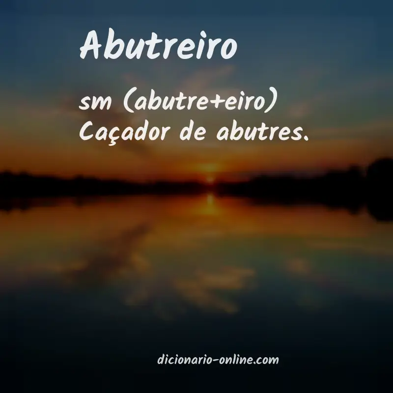 Significado de abutreiro