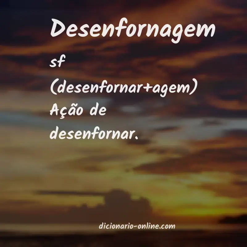 Significado de desenfornagem