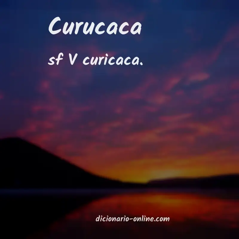 Significado de curucaca