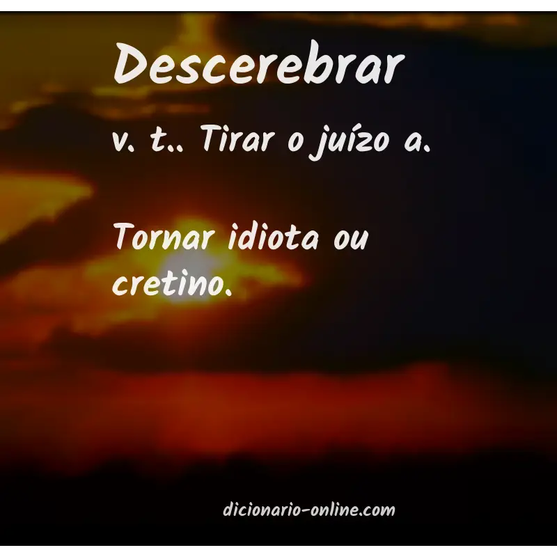 Significado de descerebrar