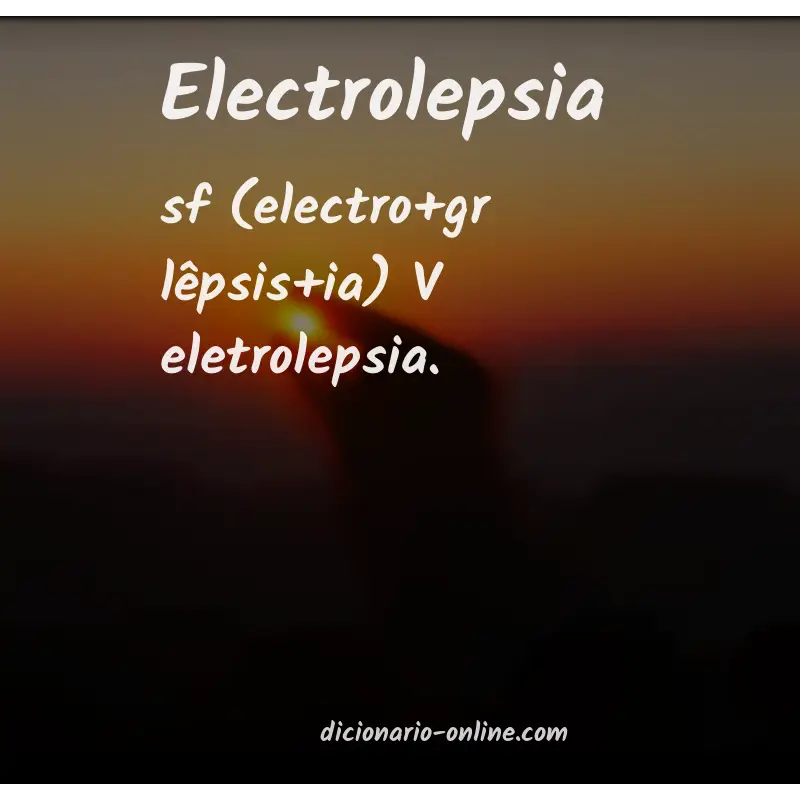 Significado de electrolepsia