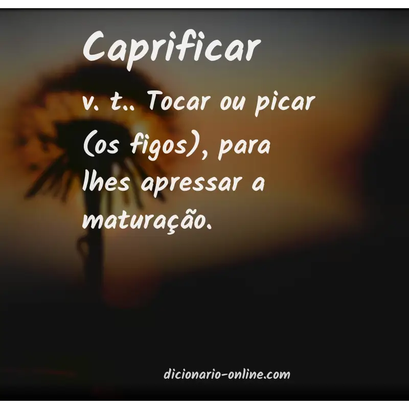 Significado de caprificar