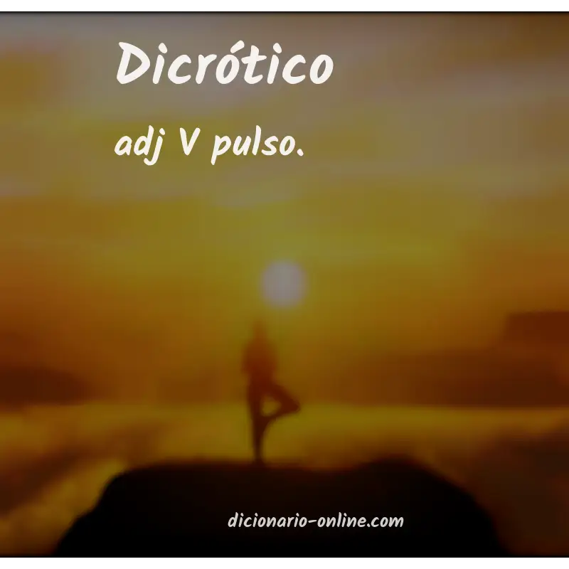 Significado de dicrótico