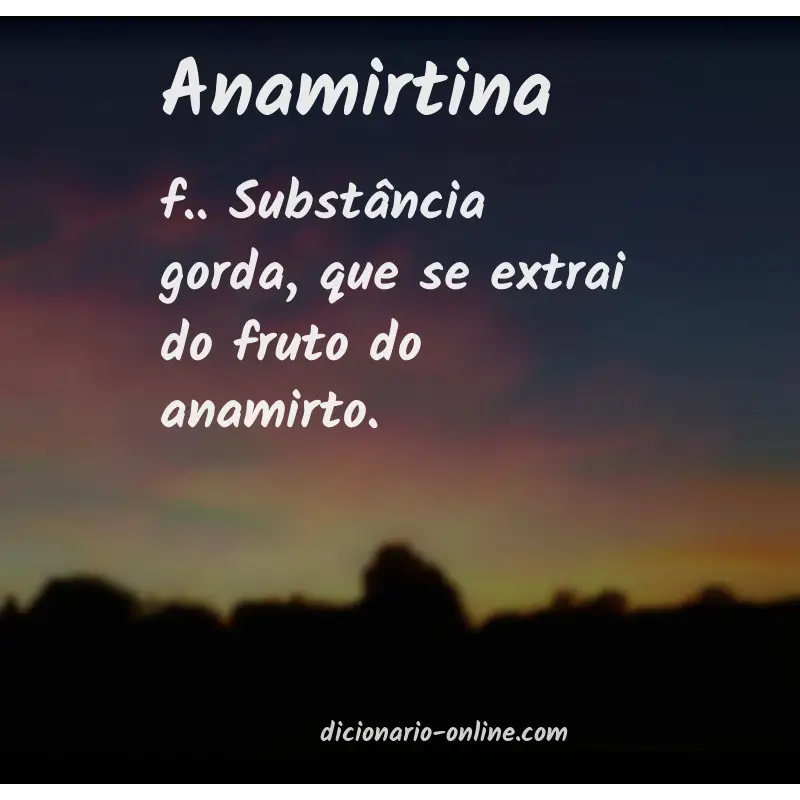 Significado de anamirtina