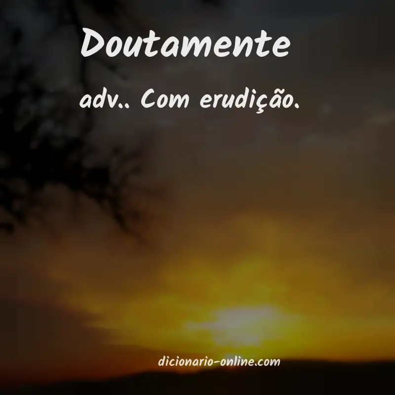 Significado de doutamente