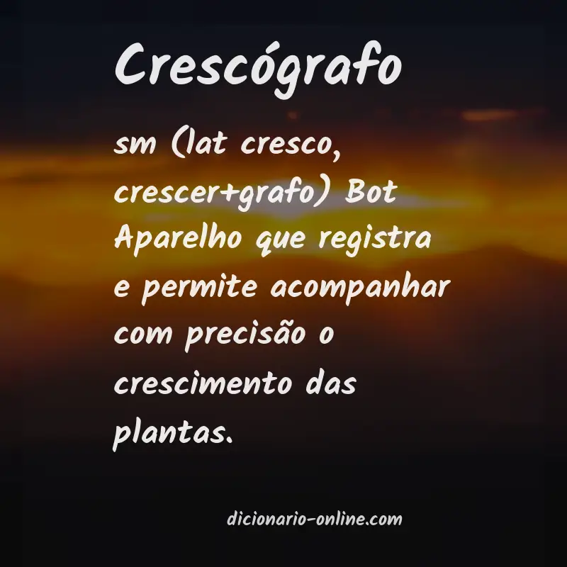 Significado de crescógrafo