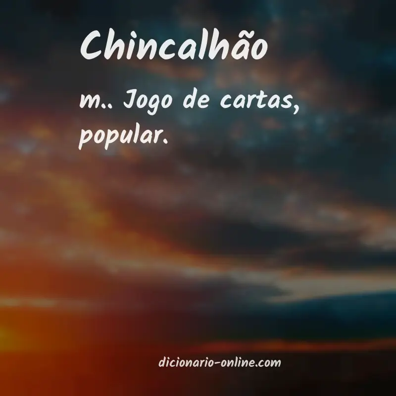 Significado de chincalhão