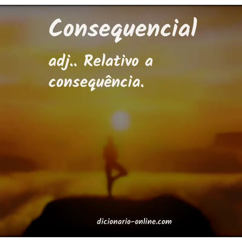 Significado de consequencial