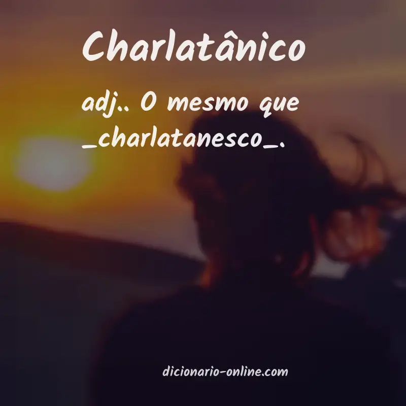 Significado de charlatânico