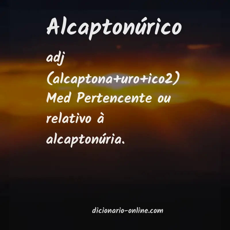 Significado de alcaptonúrico