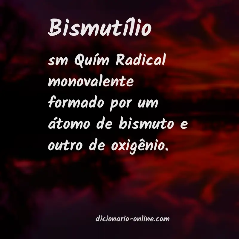Significado de bismutílio