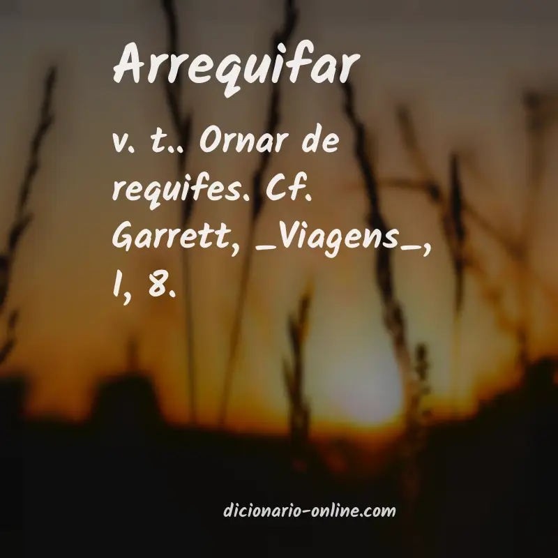 Significado de arrequifar