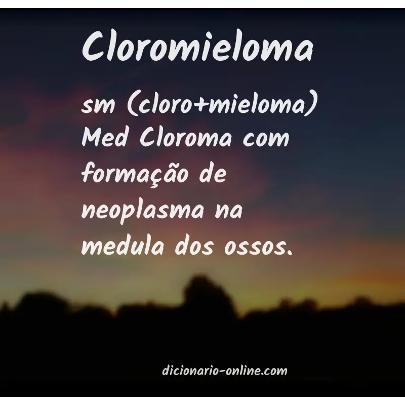 Significado de cloromieloma