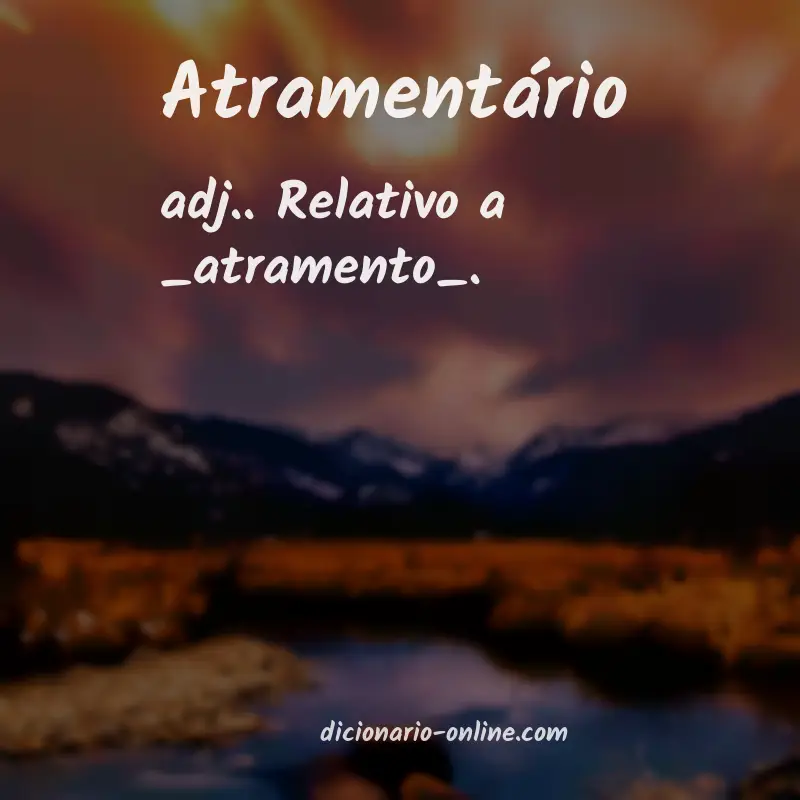 Significado de atramentário