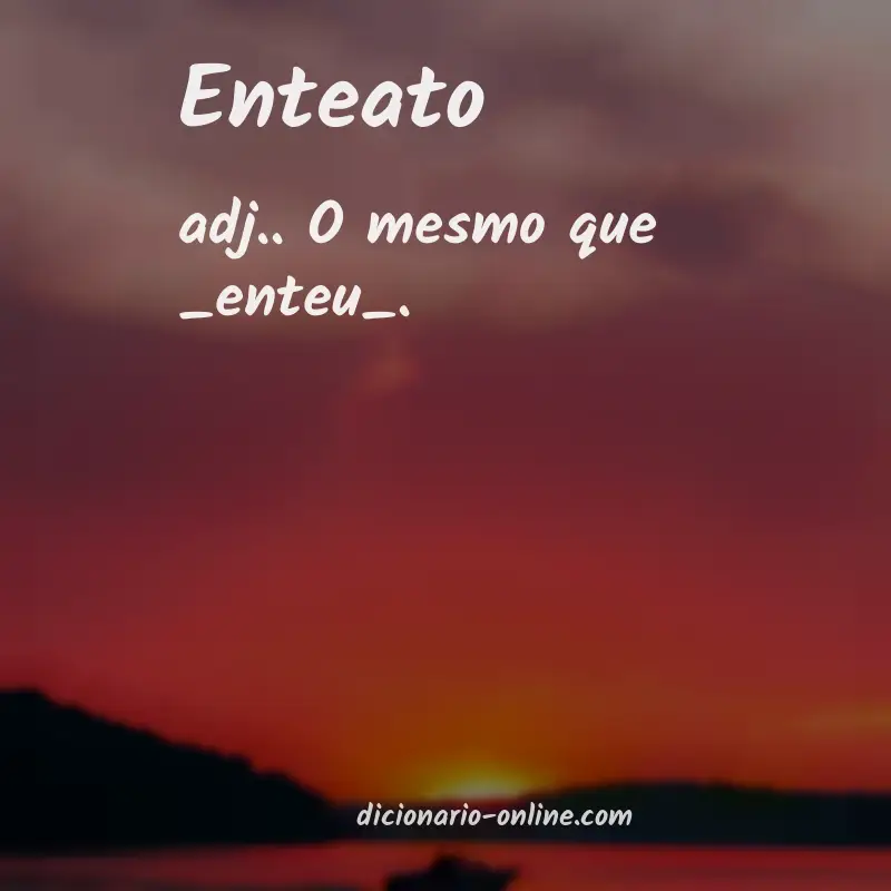 Significado de enteato