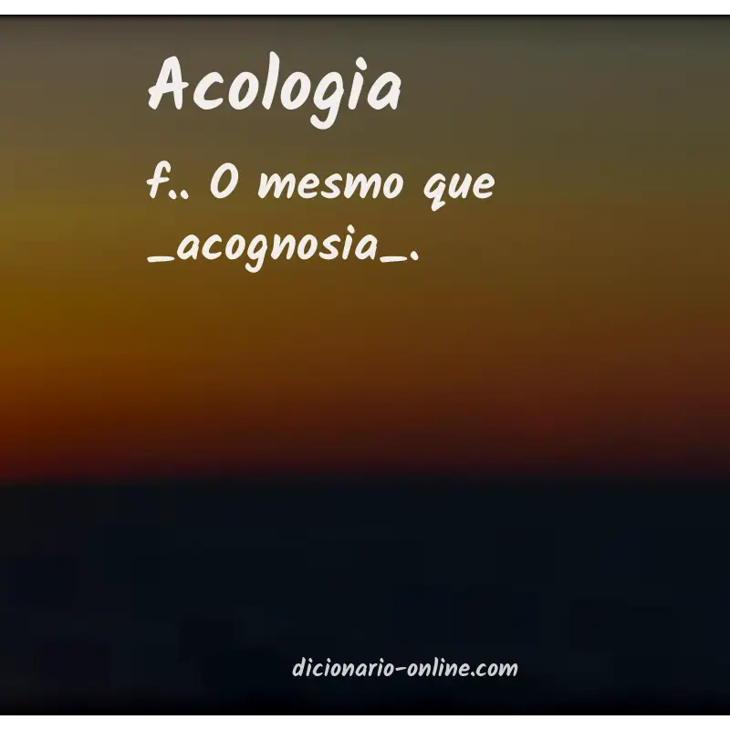 Significado de acologia