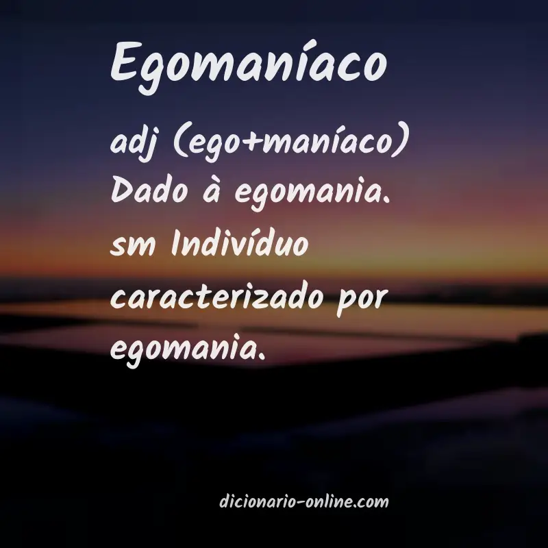 Significado de egomaníaco